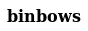 "binbows" in a black serif font centered on a white background
